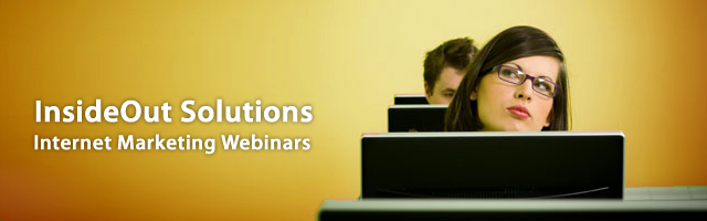 InsideOut Solutions Internet Marketing Webinars